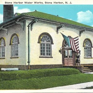 No. 51  THE STONE HARBOR WATER WORKS: A 100-YEAR PICTORIAL SURVEY OF A LANDMARK STRUCTURE