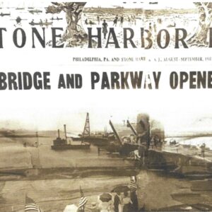Picture of the Day No. 97  “BIG BRIDGE AND PARKWAY OPENED TO STONE HARBOR”