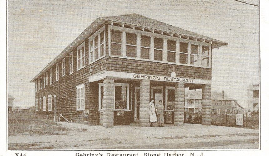 Picture of the Day No. 111 – “GEHRING’S RESTAURANT, ONE OF THE EARLIEST IN STONE HARBOR, N. J.”