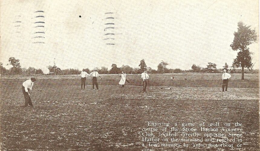 Picture of the Day No. 117 – “GOLFING AT THE STONE HARBOR COUNTRY CLUB”